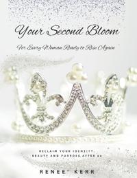 Your Second Bloom