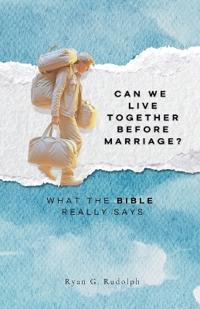 Can We Live Together Before Marriage?