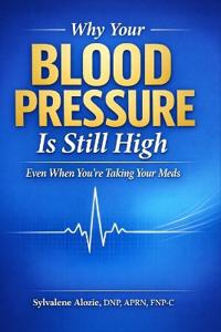 Why Your Blood Pressure Is Still High