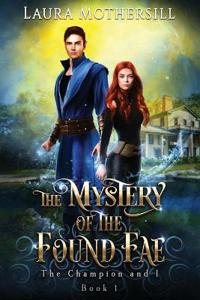 The Mystery of the Found Fae