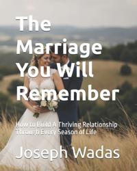 The Marriage You Will Remember