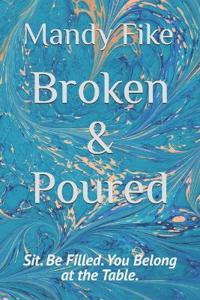 Fike, M: Broken & Poured