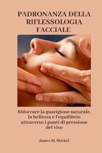 Dominando La Reflexología Facial
