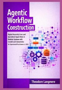 Agentic Workflow Construction