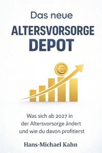 Das neue Altersvorsorgedepot
