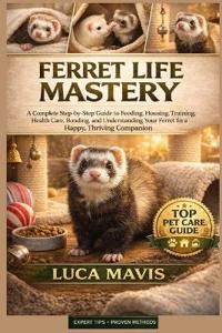 Ferret Life Mastery