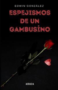 Espejismos de un gambusino