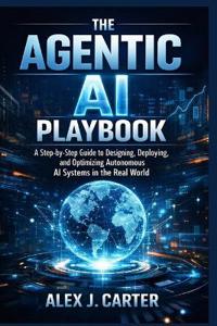 The Agentic AI Playbook