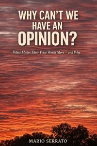Why Can't We Have an Opinion?