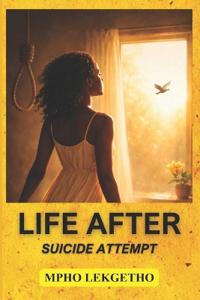 Life After Suicide Attempt
