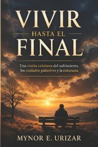 Vivir Hasta El Final