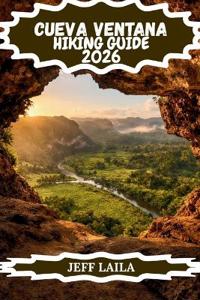 Cueva Ventana Hiking Guide 2026