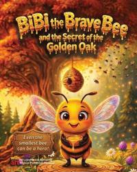 BiBi and the Secret of the Golden Oak.