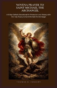 Novena Prayer to Saint Michael the Archangel