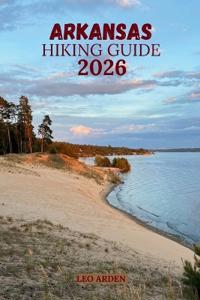 Arkansas Hiking Guide 2026