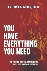 Cobbs, A: You Have Everything You Need