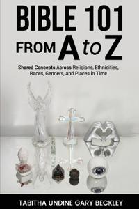 BIBLE 101 FROM A to Z