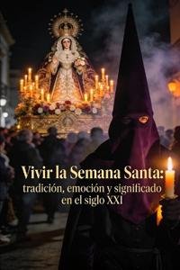 Vivir la Semana Santa