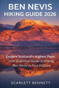 Ben Nevis Hiking Guide 2026