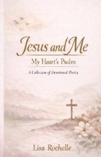 Rochelle, L: Jesus and Me