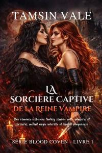 La Sorcière Captive de la Reine Vampire