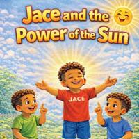 Jace and The Power of the Sun
