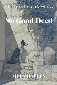 No Good Deed