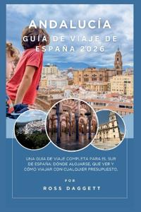 Guía de Viaje de Andalucía España 2026
