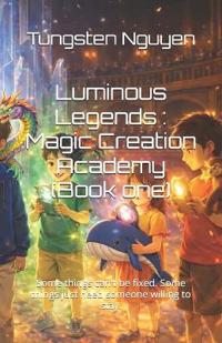 Luminous Legends