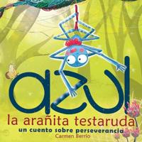 Berrío, C: Azul, la arañita testaruda