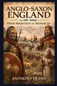 Anglo-Saxon England (c. 410-1066)