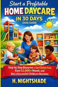 Start a Profitable Home Daycare in 30 Days (2026 Guide)
