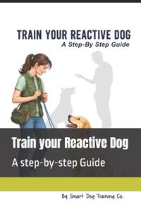 Train your Reactive Dog