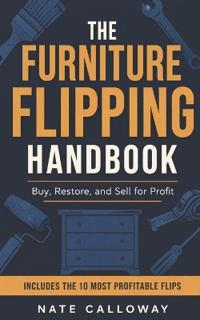 The Furniture Flipping Handbook