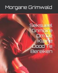 Seksueel Grimoire Om De Kleine Dood Te Bereiken
