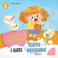 Little Miu, I Hate Tooth Brushing!