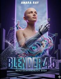 Blender 4.5 Benutzerhandbuch 2026