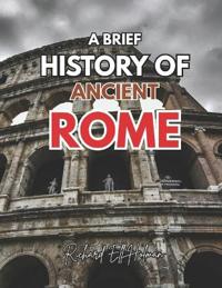 A Brief History of Ancient Rome