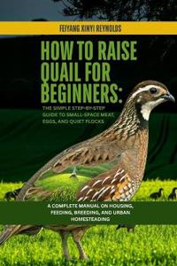 How to Raise Quail for Beginners