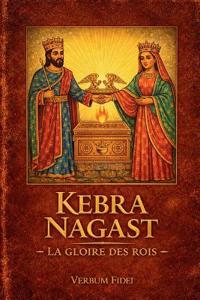 Kebra Nagast - La Gloire des Rois