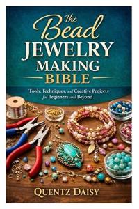 The Bead Jewelry Making Bible