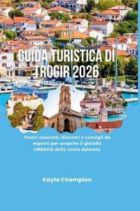 Guida Turistica Di Trogir 2026
