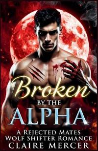 Broken by the Alpha