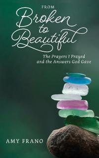From Broken to Beautiful
