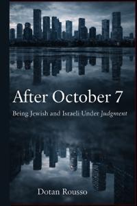 After October 7th - Being Jewish and Israeli Under Judgment