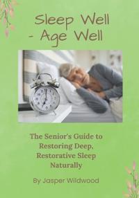 Sleep Well - Age Well