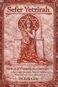 Sefer Yetzirah The Book of Formation Reconstructed