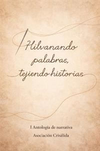 Hilvanando palabras, tejiendo historias