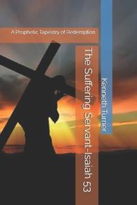 The Suffering Servant-Isaiah 53