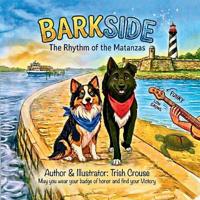 Crouse, T: Barkside A St. Augustine Tail - The Rhythm of the